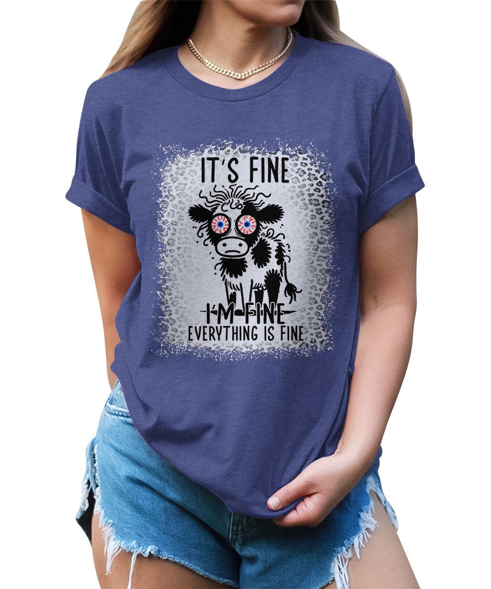 It's Fine I'm Fine Funny Cow Graphic Tees For Women