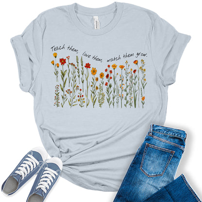 Women's Teacher Shirt Floral Teach Love Watch Them Grow Teaching Graphic Tees for Women