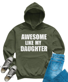 Dad Hoodie Awesome Like My Daughter Funny Proud Daddy Pullover Sweatshirt