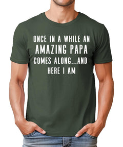 Once In A While An Amazing Papa Comes Along Funny Father's Day Tshirt