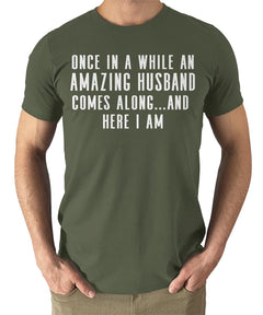 Once In A While An Amazing Husband Comes Along Father's Day Tshirt