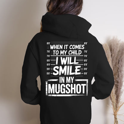 When It Comes To My Child Mom Hoodie