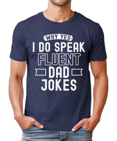 I Do Speak Fluent Dad Jokes Mens Graphic Tee