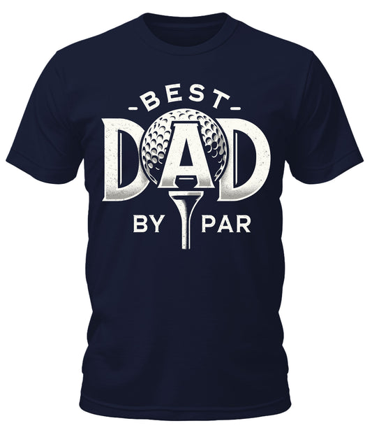 Men's Best Dad By Par T-Shirt Funny Golf Short Sleeve Fathers Day Dad Graphic Tees