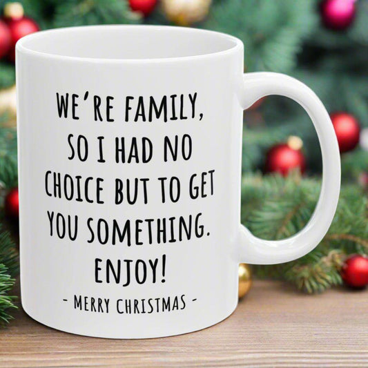 I Had No Choice Funny Gift 11oz Coffee Mug