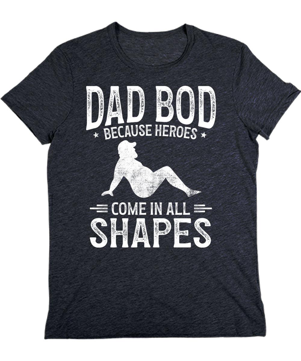 Cool Dad Bod Come In All Shapes Mens Graphic Tee