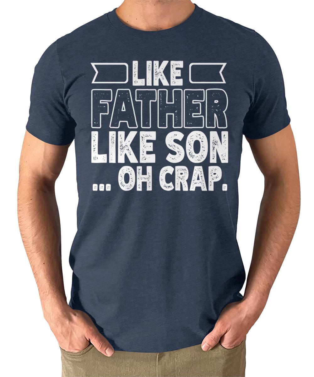Mens Like Father Like Son Graphic Tee Cool Dad Tshirt