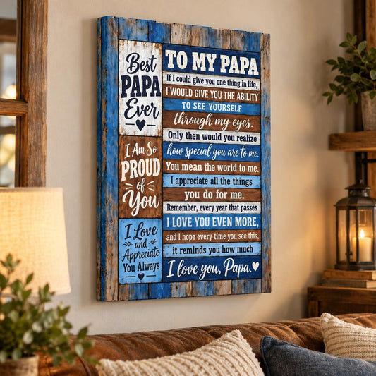 To My Papa canvas wall art hanging on wall, wood plank wrap