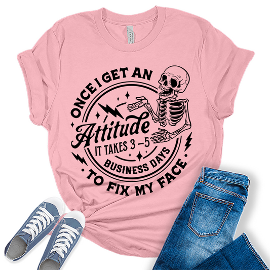 Once I Get an Attitude Skeleton Shirt Cute Funny Teen Sarcastic Graphic Tees for Women