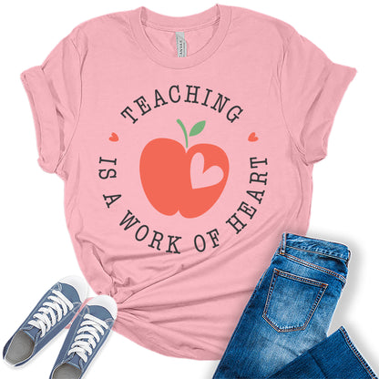 Women's Teacher Is A Work Of Heart Teaching Graphic Tees