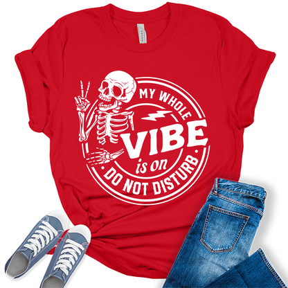 My Whole Vibe Skeleton Shirt Cute Funny Teen Sarcastic Graphic Tees For Women