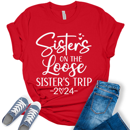 Sisters On The Loose Shirt Girls Trip 2024 T Shirts Vacation Graphic Tees for Women