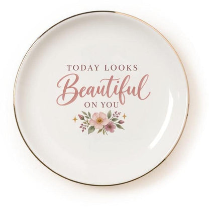 Today Looks Beautiful On You Gift For Her Affirmation Ceramic Jewelry Dish
