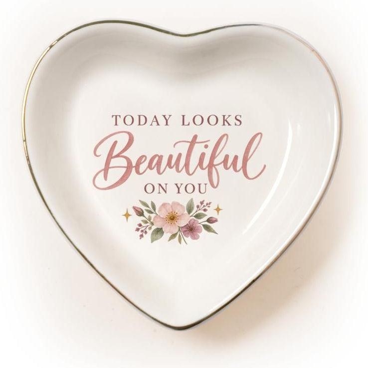 Today Looks Beautiful On You Gift For Her Affirmation Ceramic Jewelry Dish