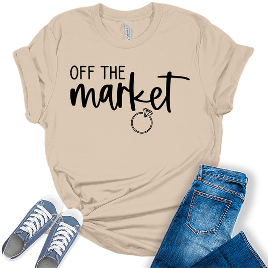 Women's Off The Market Engaged Shirt Cute Bridal Party Black Letter Print Graphic Tees