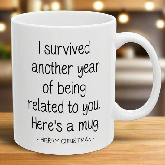 I Survived Being Related To You Funny Gift 11oz Coffee Mug