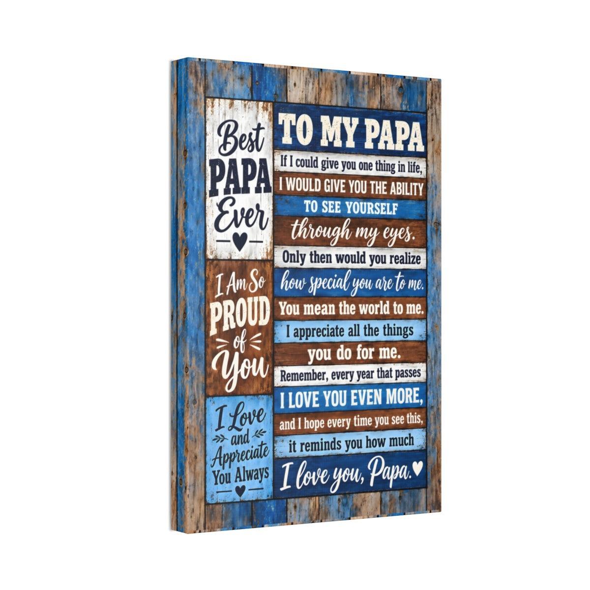 To My Papa canvas wall art 16x24 angled wrap