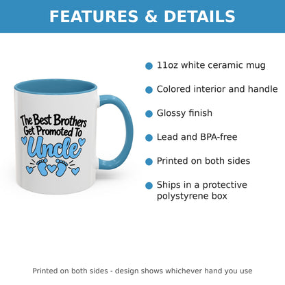 The Best Brothers Get Promoted To Uncle Mug - New Uncle Pregnancy Announcement Gift - 11oz Light Blue Accent Coffee Mug
