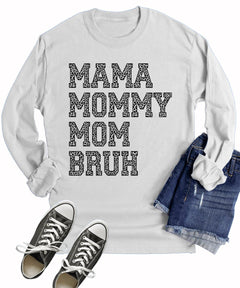 Mama Mommy Mom Bruh Leopard Black Letter Print Long Sleeve T-Shirt