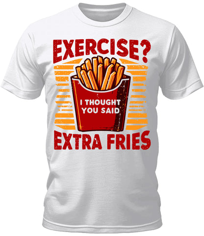 Men's Exercise? Extra Fries Funny Graphic Tee