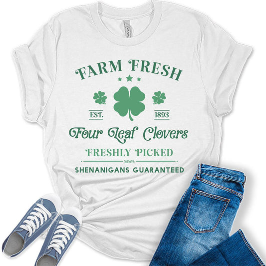 Farm Fresh Four Leaf Clovers T Shirt St Patricks Day Shirt Womens Shenanigans Graphic Tees