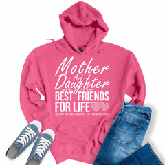Mother And Daughter Best Friends For Life Hoodies