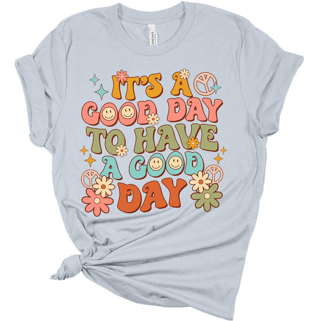 It's A Good Day Shirt Women's Self Love T-Shirt