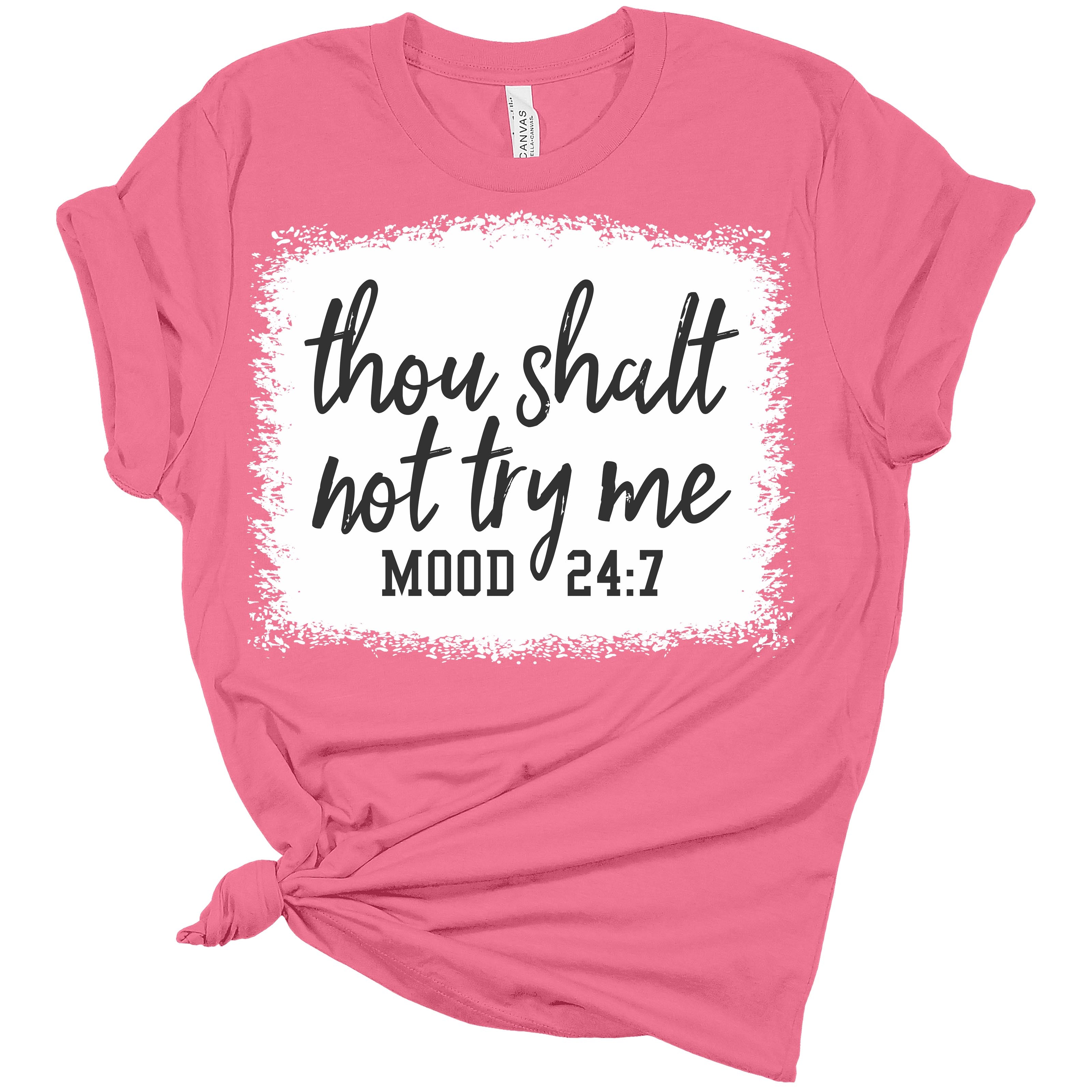 Women's Graphic Bleach Print T-Shirt Thou Shall Not Try Me Mood 24:7 Funny Shirt