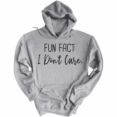 Fun Fact I Don't Care Hoodie