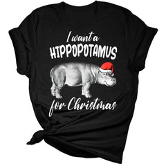I Want A Hippopotamus For Christmas T Shirt Funny Christmas Shirts For Women