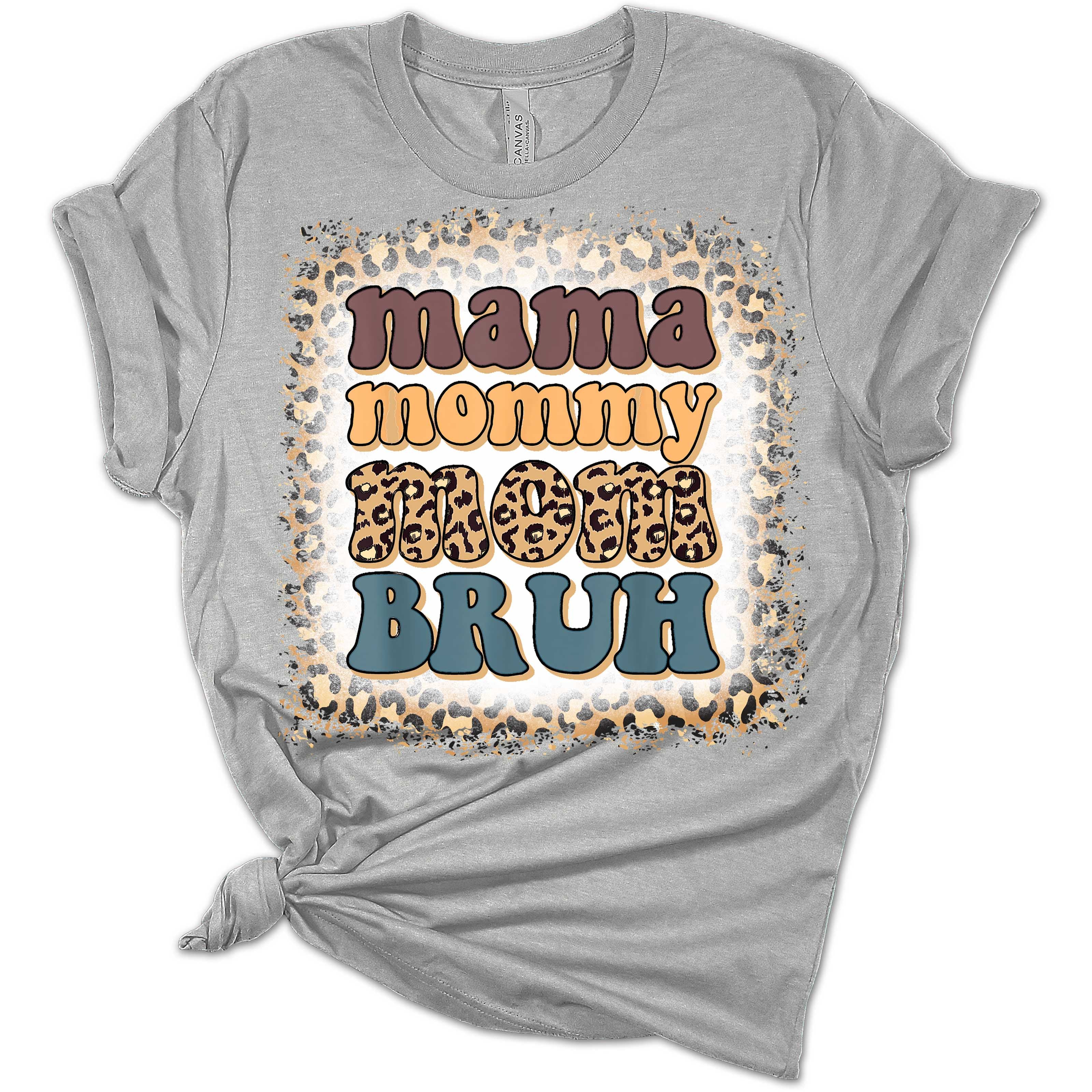 Mama Mommy Mom Bruh Leopard Fade Print Women's Bella Mom T-Shirt
