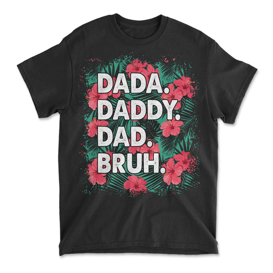 Dada Daddy Dad Bruh Funny Father's Day Men's Hawaiian Graphic Print T-Shirt