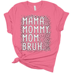 Mama Mommy Mom Bruh Shirt Women's Bella Leopard Bleach Print Mom T-Shirt