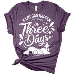 A Lot Can Happen in 3 Days T-Shirt | Women's T shirt | GyftWear
