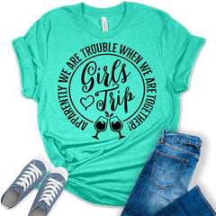 Girls Trip Shirt Apparently We Are Trouble Shirts For Women Graphic T-Shirt