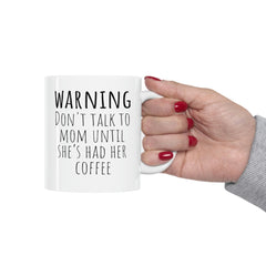 Warning Mom Coffee Mug