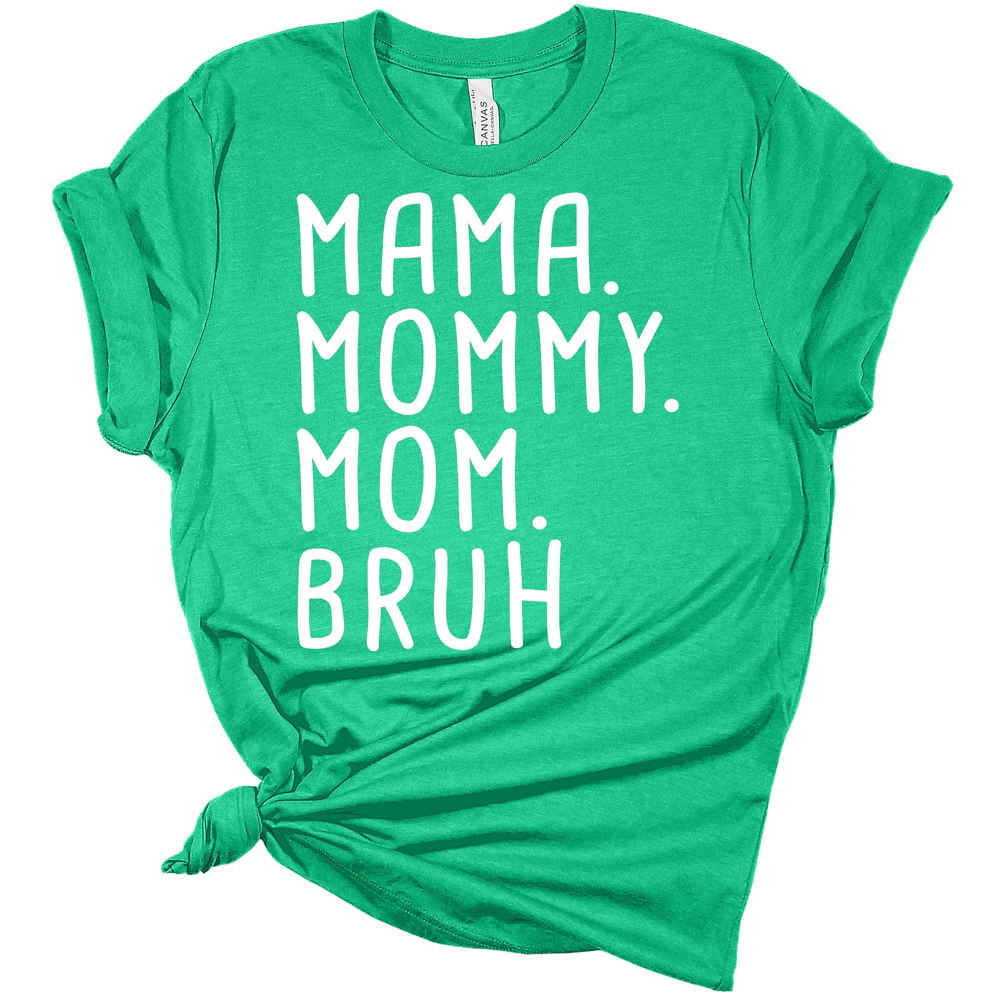 Mama Mommy Mom Bruh Text Women's Graphic Print Funny T-Shirt