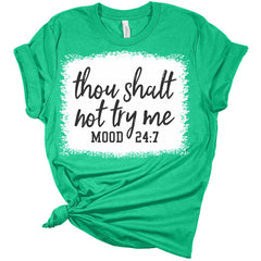 Women's Graphic Bleach Print T-Shirt Thou Shall Not Try Me Mood 24:7 Funny Shirt