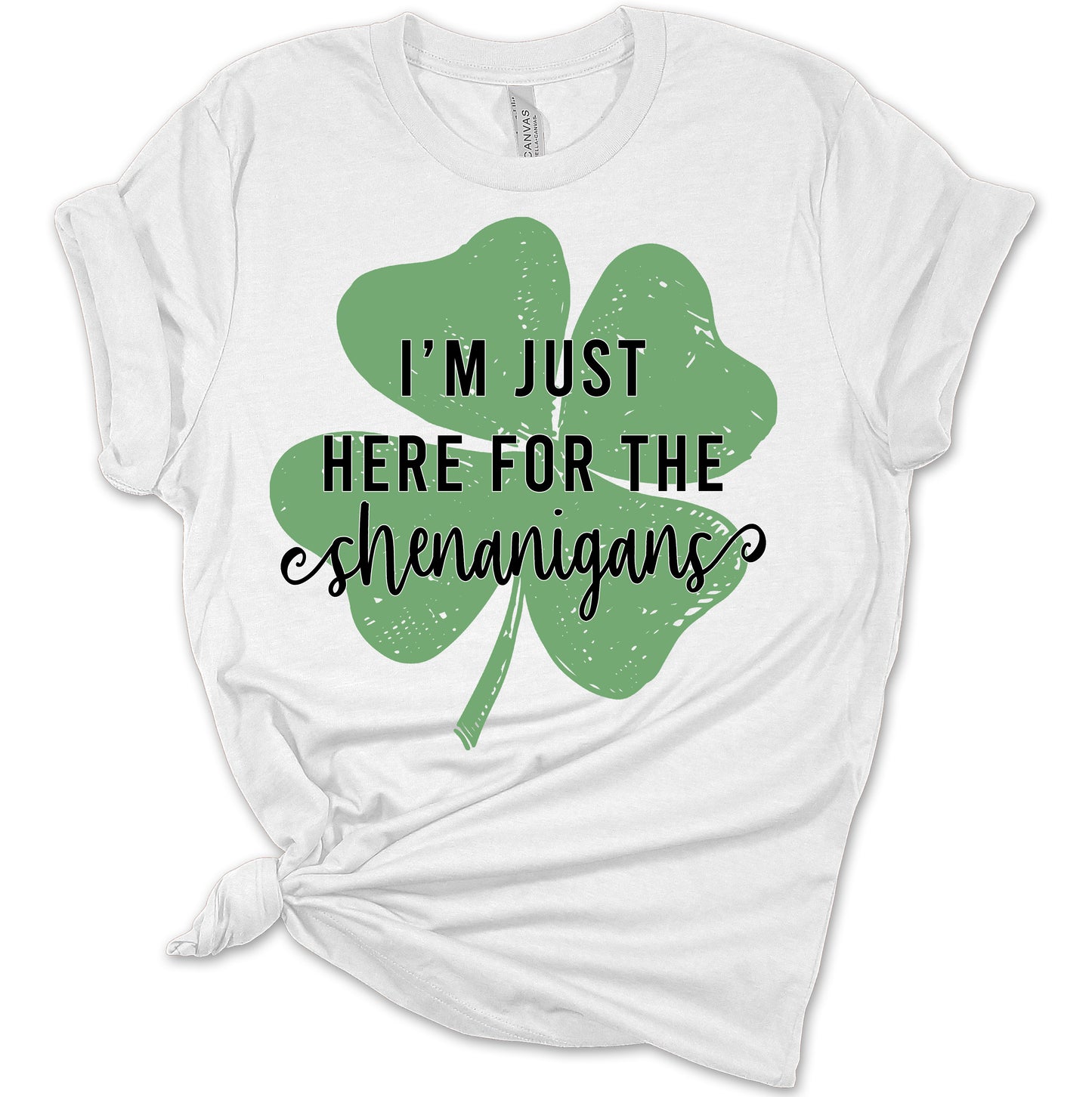 I'm Just Here for The Shenanigans St. Patrick's Day Women's T-Shirt