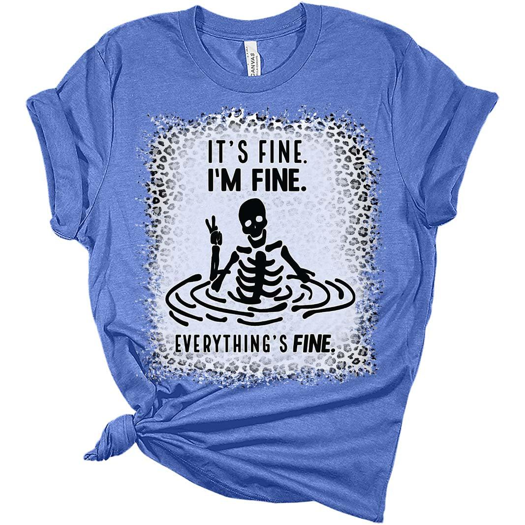 It's Fine I'm Fine Everythings Fine Funny Skeleton Leopard Print Women's Bella T-Shirt