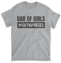 Dad of Girls Outnumbered Funny Father's Day Dad Gift Men's T-Shirt