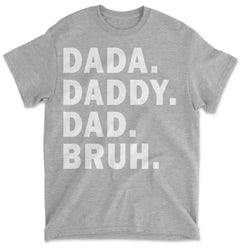 Dada Daddy Dad Bruh Shirt Funny Men's Dad Graphic T-Shirt