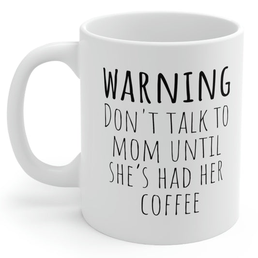 Warning Mom Coffee Mug