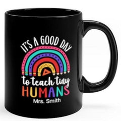 Personalized Teacher Gift - It's A Good Day To Teach Tiny Humans