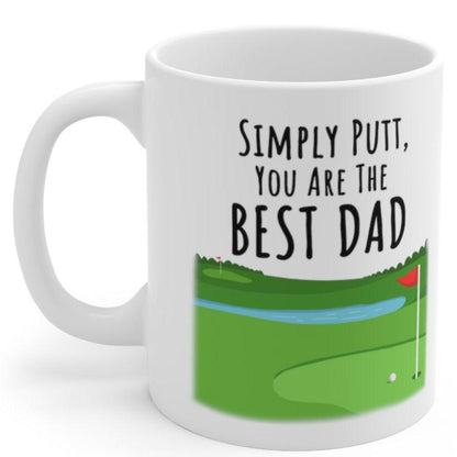 Simply Putt, You Are The Best Dad, Golf Dad Coffee Mug Gift