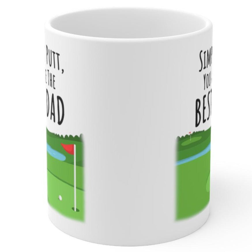 Simply Putt, You Are The Best Dad, Golf Dad Coffee Mug Gift