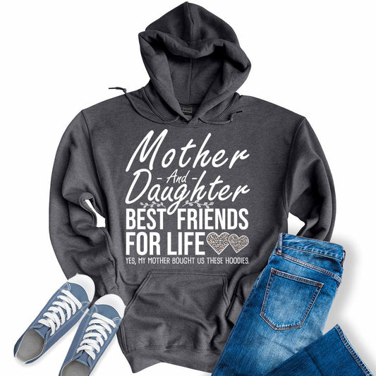 Mother And Daughter Best Friends For Life Hoodies