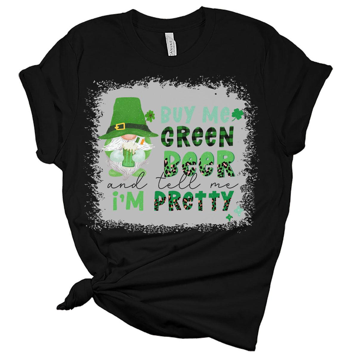 Buy Me Green Beer and Tell Me I'm Pretty St Patricks Day Shirt Bella Irish Graphic Print Shirts for Women