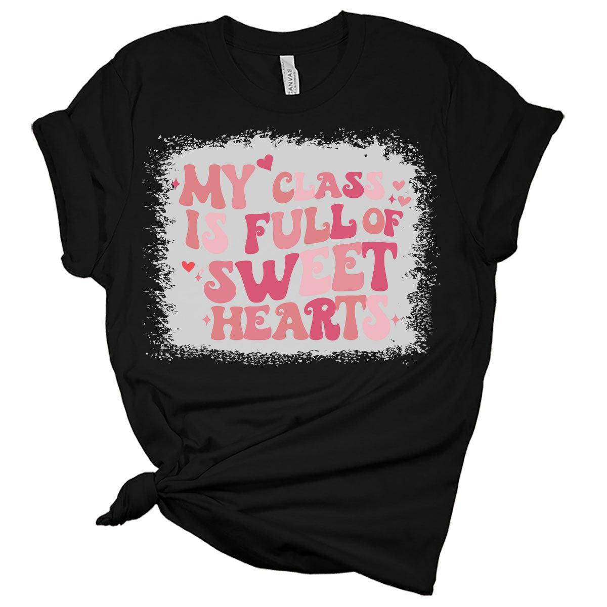 My Class is Full of Sweet Hearts Teacher Valentines Day Shirt Bella Graphic Tees for Women