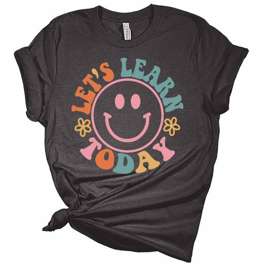 Let's Learn Today Smiley Teacher Retro Women's Graphic Tee